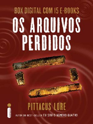 [Lorien Legacies: The Lost Files 01] • Os Arquivos Perdidos · Box Digital Com 15 E-Books (Os Legados De Lorien)